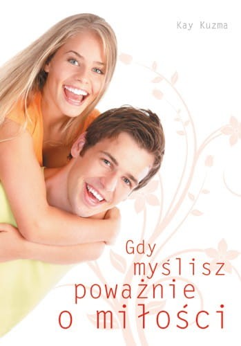 Gdy myślisz poważnie o miłości