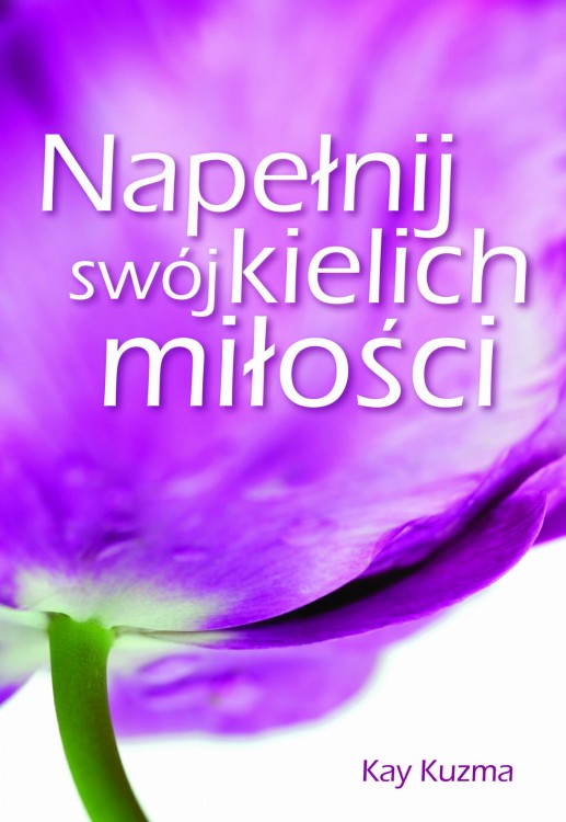 Napełnij swój kielich miłości