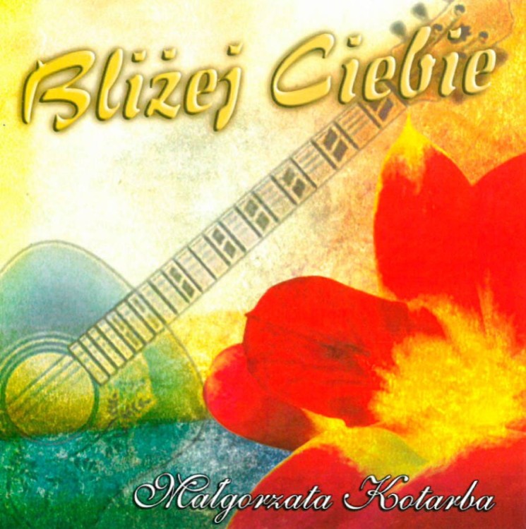 Bliżej Ciebie - Małgorzata Kotarba