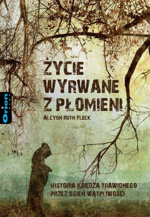 Życie wyrwane z płomieni
